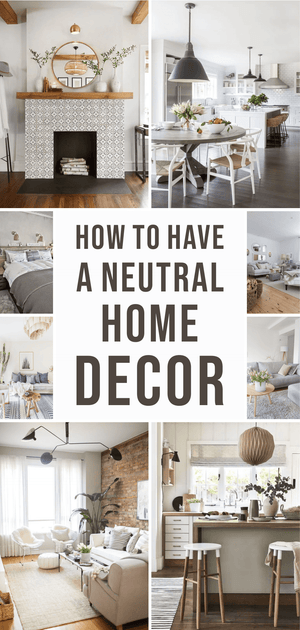 How to Have a Neutral Home Decor