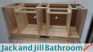 Building vanity cabinets for the Jack and Jill Bathroom