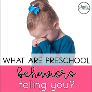 What are Preschool Behaviors Telling You?