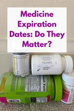 Medicine Expiration Dates: Do They Matter
