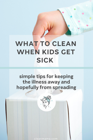 What to Clean When Kids Get Sick